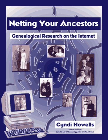 Beispielbild fr Netting Your Ancestors : Genealogical Research on the Internet zum Verkauf von SecondSale