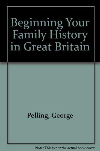 Beispielbild fr Beginning Your Family History in Great Britain zum Verkauf von AwesomeBooks