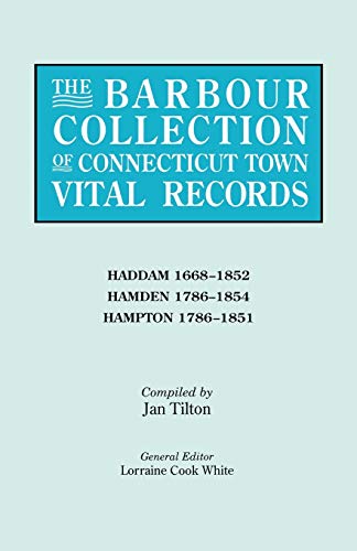 9780806315942: The Barbour Collection Of Connecticut Town Vital Records Vol. 17 Haddam,: Haddam 1668-1852, Hamden 1786-1854, Hampton 1786-1851