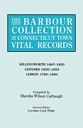 Imagen de archivo de The Barbour Collection of Connecticut Town Vital Records [Vol. 21] a la venta por MyLibraryMarket