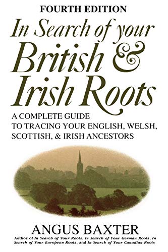 9780806316116: In Search of Your British & Irish Roots. Fourth Edition: A Complete Guide to Tracing Your English, Welsh, Scottish, & Irish Ancestors