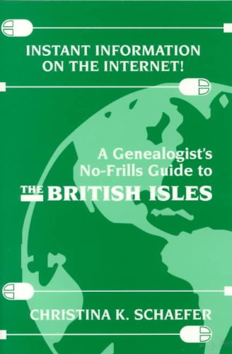 9780806316147: Instant Information on the Internet! A Genealogist's No-Frills Guide to the British