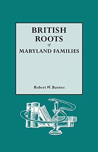 British Roots of Maryland Families (9780806316154) by Barnes, Robert W.; Barnes, Robert