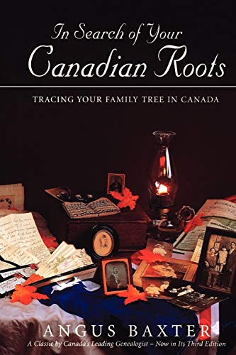 Imagen de archivo de In Search of Your Canadian Roots 3rd ed. a la venta por Your Online Bookstore