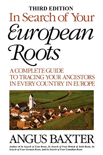 Stock image for In Search of Your European Roots : A Complete Guide to Tracing Your Ancestors for sale by Jenson Books Inc