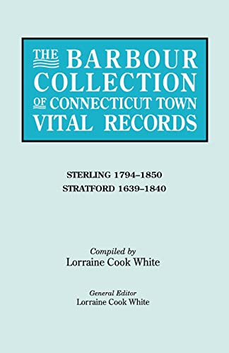 Imagen de archivo de The Barbour Collection of Connecticut Town Vital Records. Sterling (1794-1850) a la venta por MyLibraryMarket