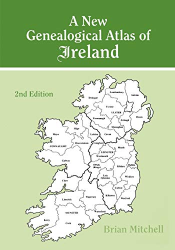 Imagen de archivo de A New Genealogical Atlas of Ireland, Second Edition a la venta por BooksRun