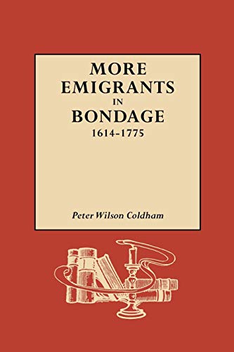Beispielbild fr More Emigrants in Bondage, 1614-1775 zum Verkauf von HPB-Red