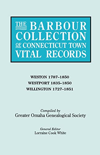 9780806317021: Barbour Collection of Connecticut Town Vital Records. Volume 51: Weston 1787-1850, Westport 1835-1850, Willington 1727-1851