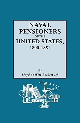 9780806317052: Naval Pensioners of the United States, 1800-1851