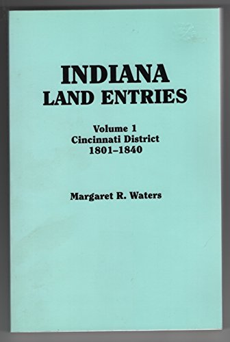 Beispielbild fr Indiana Land Entries: Cincinnati District, 1801-1840 zum Verkauf von SecondSale