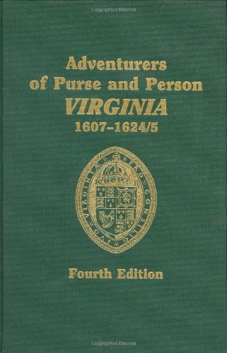 Adventurers of Purse and Person: Virginia 1607-1624/5: Families A-F (9780806317441) by John Frederick Dorman