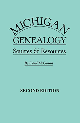 Michigan Genealogy: Sources & Resources (9780806317557) by McGinnis, Carol