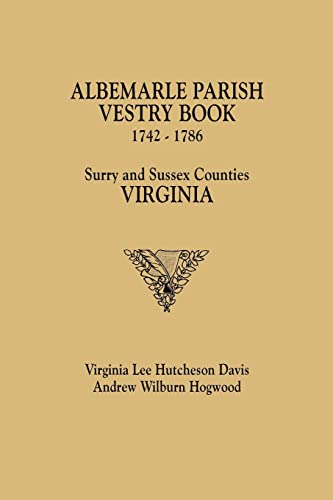 Imagen de archivo de Albemarle Parish Vestry Book, 1742-1786. Surry and Sussex Counties, Virginia a la venta por Chiron Media