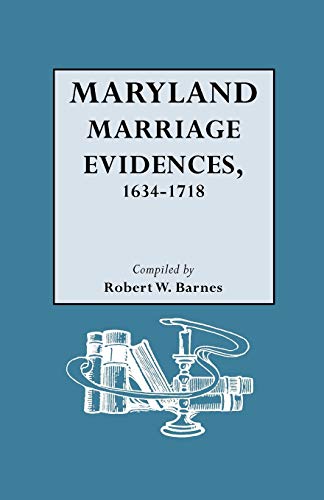 Imagen de archivo de Maryland Marriage Evidences, 1634-1718 a la venta por Chiron Media