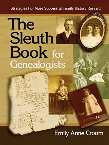 Beispielbild fr The Sleuth Book for Genealogists : Strategies for More Successful Family History Research zum Verkauf von Better World Books