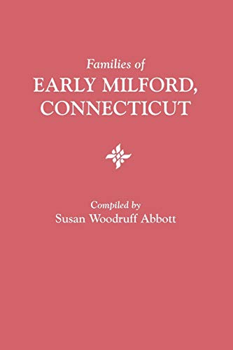 Beispielbild fr Families of Early Milford, Connecticut zum Verkauf von GF Books, Inc.