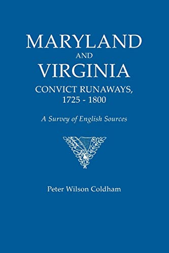 Beispielbild fr Maryland and Virginia Convict Runaways, 1725-1800. a Survey of English Sources zum Verkauf von ThriftBooks-Atlanta