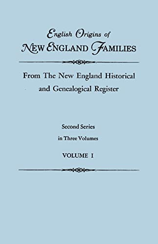 9780806319148: English Origins of New England Families, from the New England Historical and Genealogical Register. Second Series, in Three Volumes. Volume I