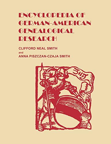 Stock image for Encyclopedia of German-American Genealogical Research for sale by Lucky's Textbooks