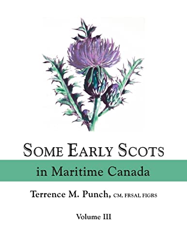 Beispielbild fr Some Early Scots in Maritime Canada. Volume III zum Verkauf von Chiron Media