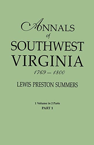 Stock image for Annals of Southwest Virginia, 17691800 One Volume in Two Parts Part 1 for sale by PBShop.store US