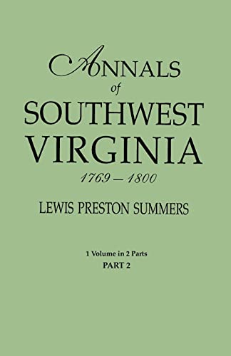 Beispielbild fr Annals of Southwest Virginia; 1769-1800. One Volume in Two Parts. Part 2: Includes Index to Both Parts 1 & 2 zum Verkauf von Ria Christie Collections