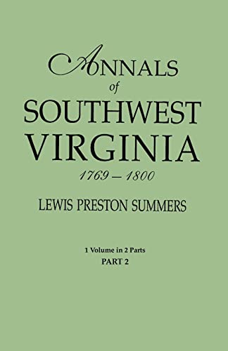 Stock image for Annals of Southwest Virginia, 1769-1800. One Volume in Two Parts. Part 2: Includes Index to Both Parts 1 & 2 for sale by Books Unplugged