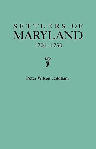 Stock image for Settlers of Maryland, 1701-1730 for sale by Chiron Media