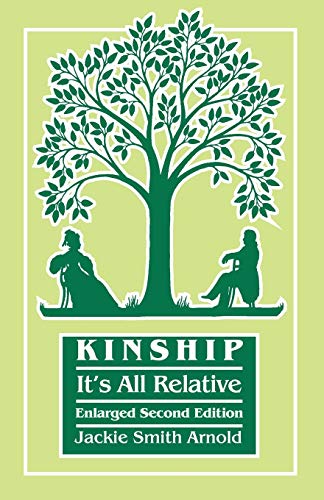 Beispielbild fr Kinship: It's All Relative. Enlarged Second Edition zum Verkauf von Once Upon A Time Books