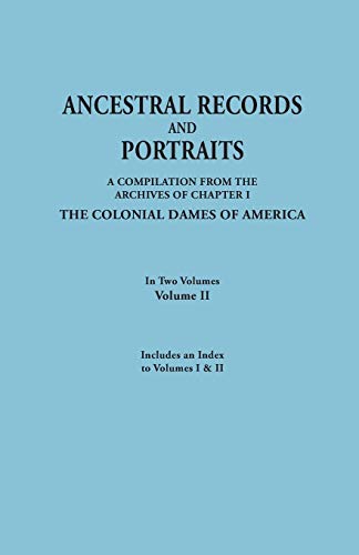 9780806319704: Ancestral Records And Portraits. In Two Volumes. Volume Ii. Includes An Index To Volumes I & Ii