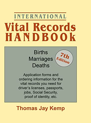 Stock image for International Vital Records Handbook. 7th Edition: Births, Marriages, Deaths: Application Forms and Ordering Information for the Vital Records You Nee for sale by GreatBookPrices