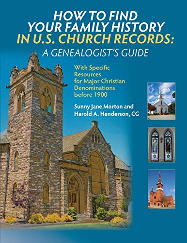 Beispielbild fr How to Find Your Family History in U.s. Church Records: A Genealogist's Guide zum Verkauf von The Maryland Book Bank