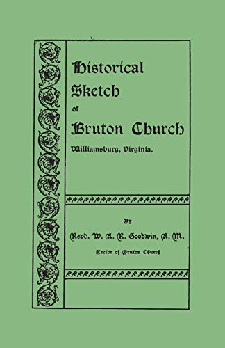 Stock image for Historical Sketch of Bruton Church, Williamsburg, Virginia for sale by PBShop.store US
