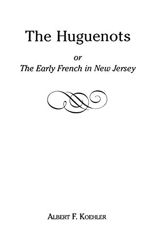 Beispielbild fr The Huguenots or Early French in New Jersey zum Verkauf von Save With Sam