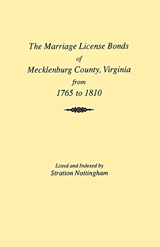 Stock image for Marriages of Mecklenburg County [Virginia] from 1765 to 1810 for sale by Books Puddle