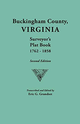 

Buckingham County, Virginia Surveyor's Plat Book, 1762-1858