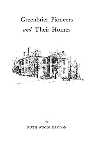 Stock image for Greenbrier [W. Va.] Pioneers and Their Homes for sale by Books Unplugged