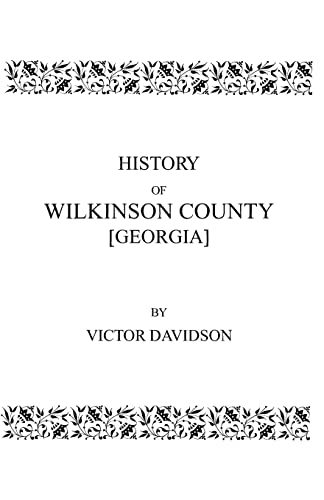 History of Wilkinson County [Georgia] (9780806346816) by Davidson, Victor