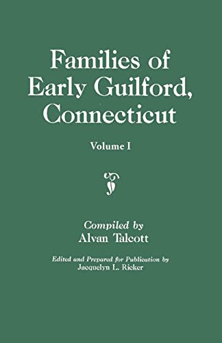 9780806347332: Families of Early Guilford, Connecticut. One Volume Bound in Two. Volume I