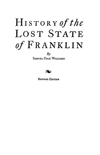 Beispielbild fr History of the Lost State of Franklin zum Verkauf von Ria Christie Collections