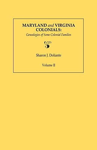 Beispielbild fr Maryland and Virginia Colonials: Genealogies of Some Colonial Families. Volume II zum Verkauf von Chiron Media