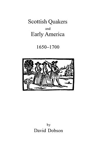 Beispielbild fr Scottish Quakers and Early America, 1650-1700 (9308) zum Verkauf von Save With Sam