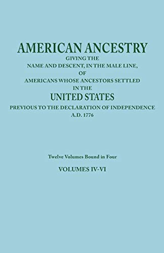Imagen de archivo de American Ancestry Giving the Name and Descent, in the Male Line, of Americans Whose Ancestors Settled in the United States Previous to T a la venta por PBShop.store US