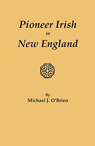 Stock image for Pioneer Irish in New England for sale by GF Books, Inc.