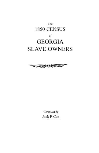 1850 Census of Georgia Slave Owners (9780806348377) by Cox, Jack F