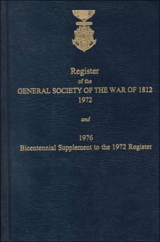 9780806348650: The Roster and Register of the General Society of the War of 1812 (#GW 9253)
