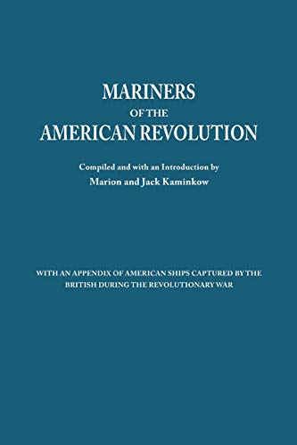 Beispielbild fr Mariners of the American Revolution. with an Appendix of American Ships Captured by the British During the Revolutionary War zum Verkauf von HPB-Red