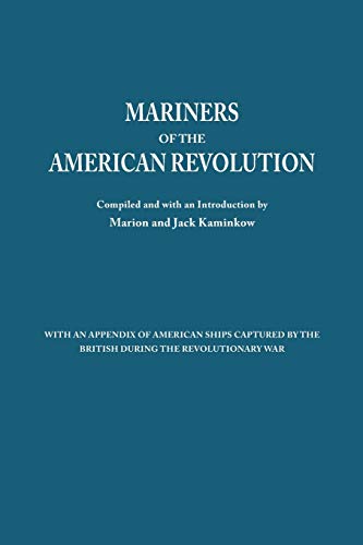 9780806348728: Mariners of the American Revolution. with an Appendix of American Ships Captured by the British During the Revolutionary War