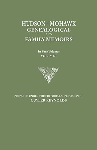Stock image for Hudson-Mohawk Genealogical and Family Memoirs. in Four Volumes. Volume I for sale by Chiron Media